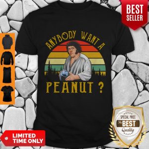 Nice Andre The Giant Anybody Want A Peanut Vintage Shirt