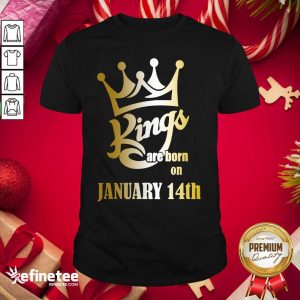 Great Kings Are Born In January 14th Aquarius Shirt