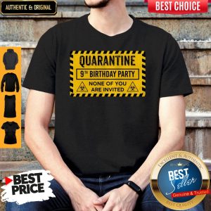 Quarantine 9th Birthday Party None Of You Are Invited Biohazard Symbol Shirt