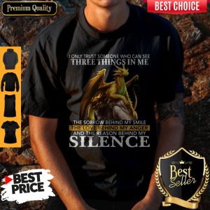 I Only Trust Someone Who Can See Three Things In Me The Sorrow Behind My Smile Vintage Shirt
