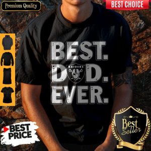 Perfect Oakland Raiders Best Dad Ever Shirt