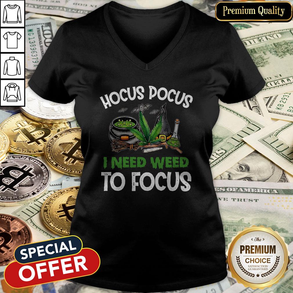 Hocus Pocus I Need Weed To Focus Shirt