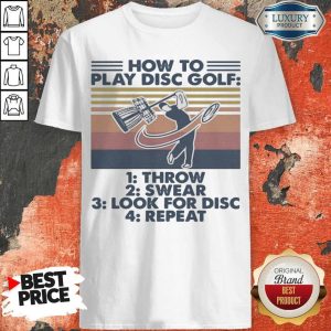How To Play Disc Golf Throw Swear Look For Disc Repeat Vintage Retro Shirt