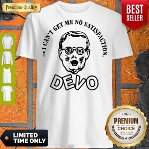 Pretty I Can Get Me No Satisfaction Devo Shirt