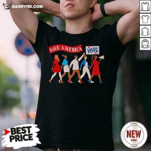 Perfect Save America Vote Shirt