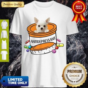 Pretty White Chihuahua Antidepressant T-Shirt