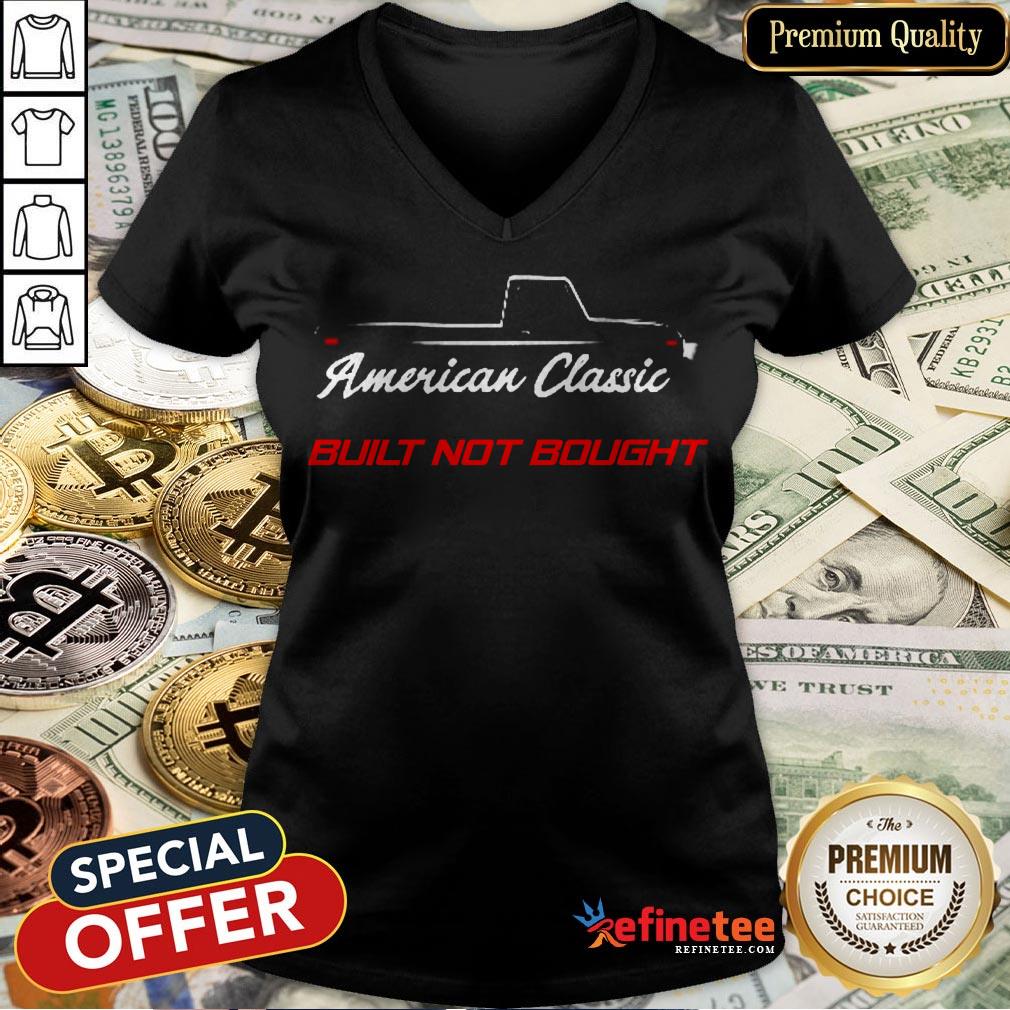 American Classic Built Not Bought Shirt