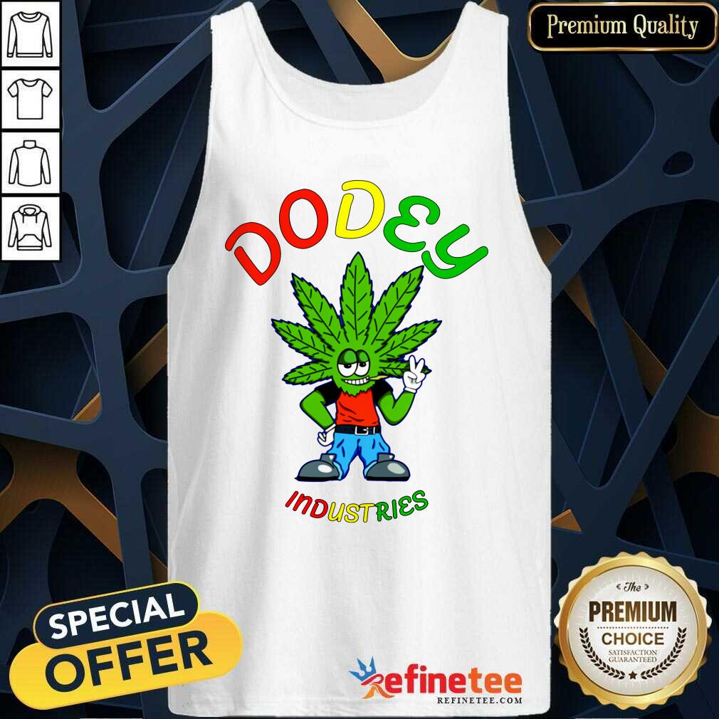 Attractive Dodey Industries Merch Weed Shirt