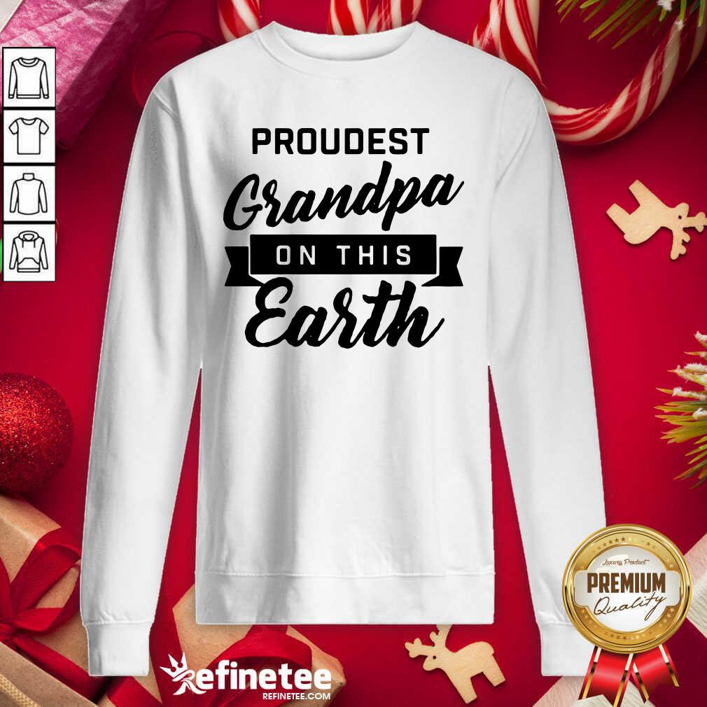 Attractive Proudest Grandpa On This Earth Shirt