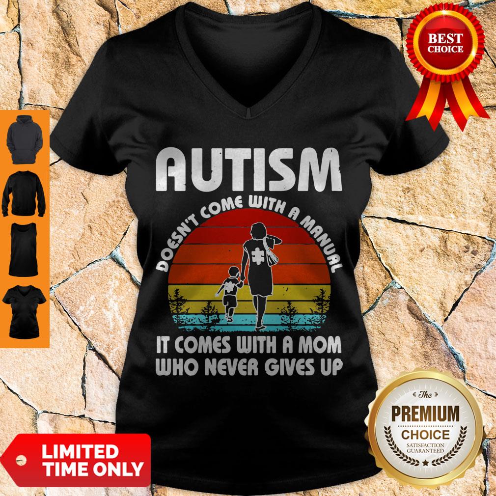 autism-doesnt-come-with-a-manual-it-comes-with-a-mom-who-never-gives-up-vintage-v-neck.jpg