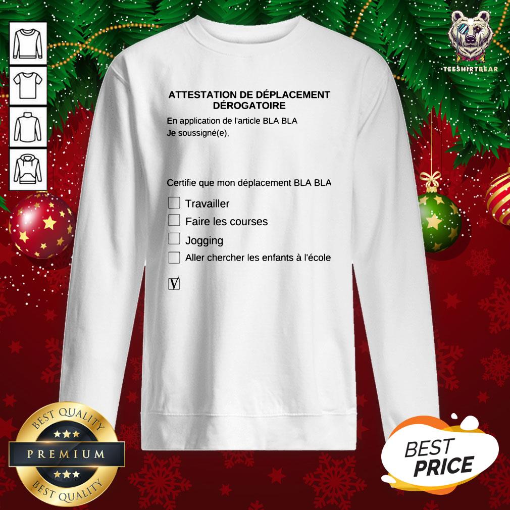 Awesome Attestation De Déplacement Dérogatoire Shirt