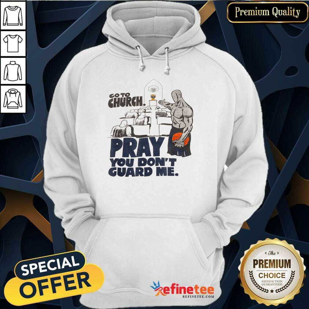 Awesome Church Pray You Dont Guard Me Basketball Shirt