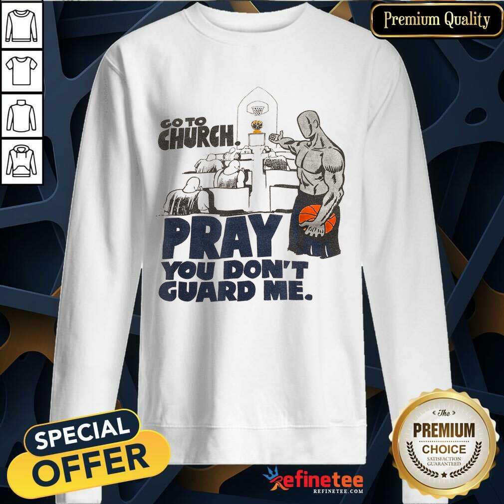 Awesome Church Pray You Dont Guard Me Basketball Shirt