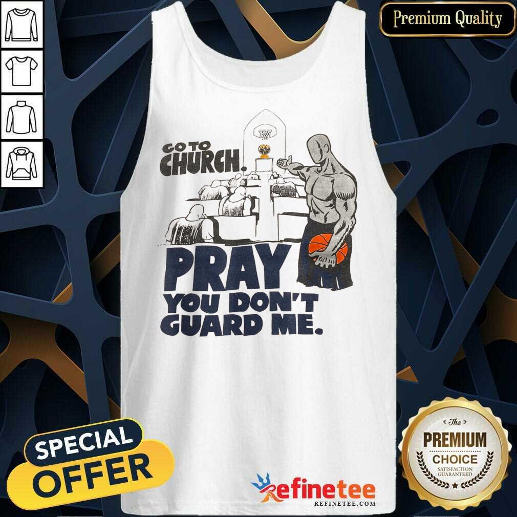 Awesome Church Pray You Dont Guard Me Basketball Shirt
