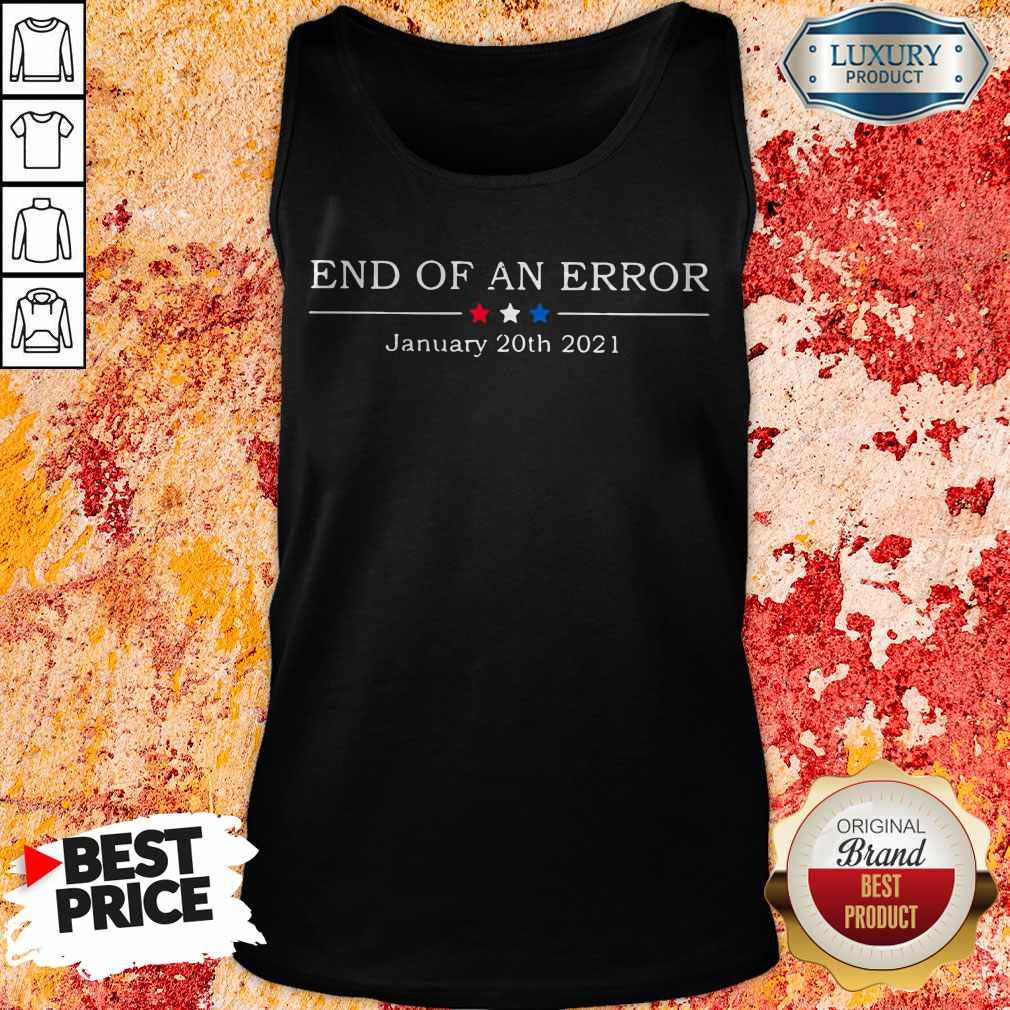 Awesome End Of An Error January 20th 2021 Shirt