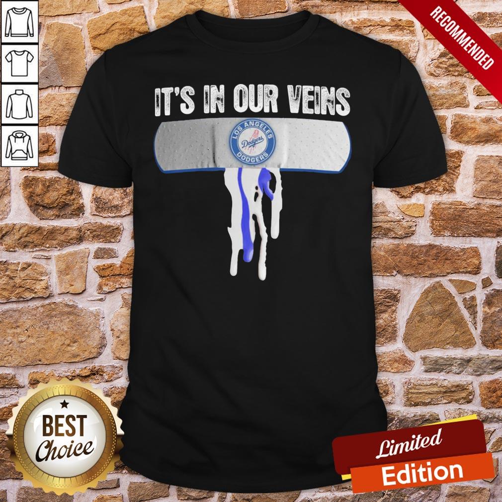 Awesome It's In Our Veins Los Angeles Dodgers Shirt