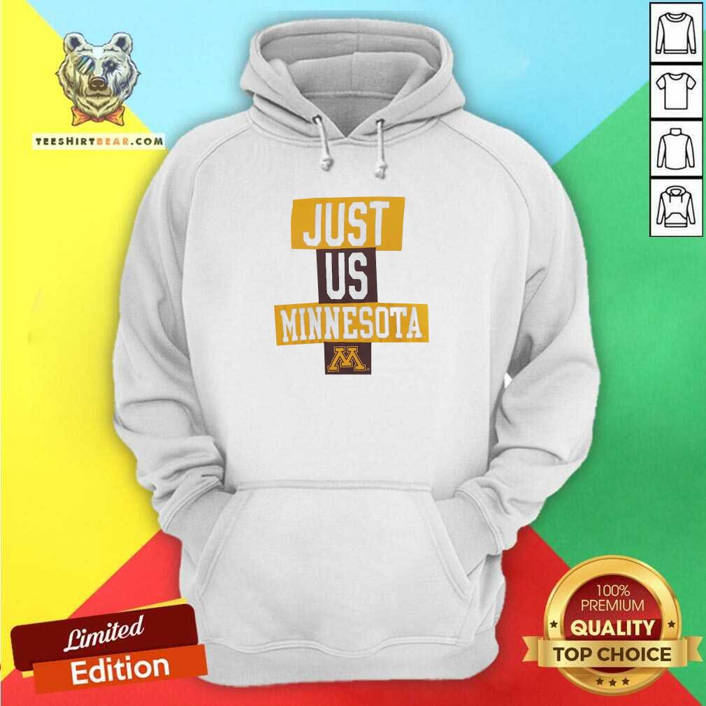 Awesome Just Us Minesota Minnesota Golden Gophers Basketball Shirt