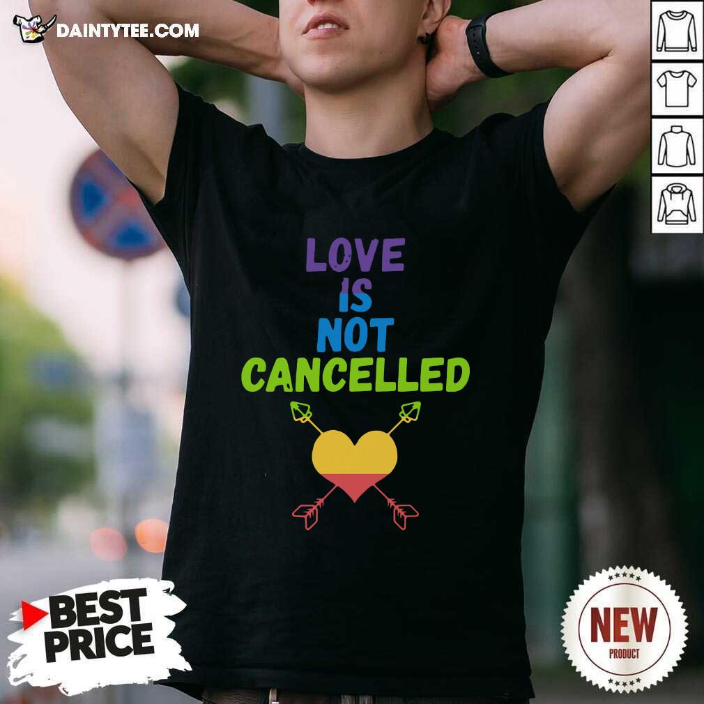 Awesome Love Is Not Cancelled T-Shirt