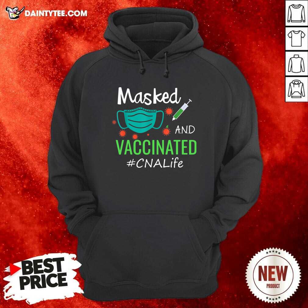 Awesome Masked And Vaccinated CNA Life Shirt