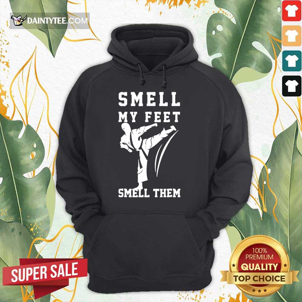 Awesome Smell My Feet Smell Them Taekwondo Shirt