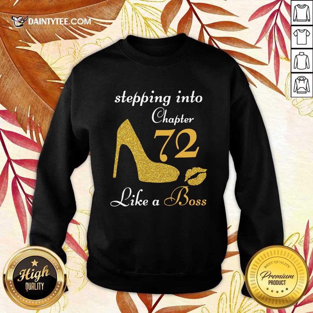 Awesome Stepping Into Chapter 72 Like A Boss Shirt