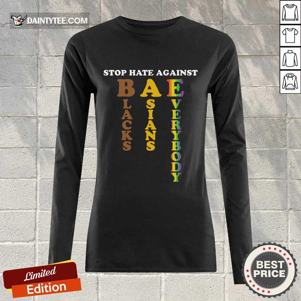 Awesome Stop Hate Against Blacks Asians Everybody Shirt