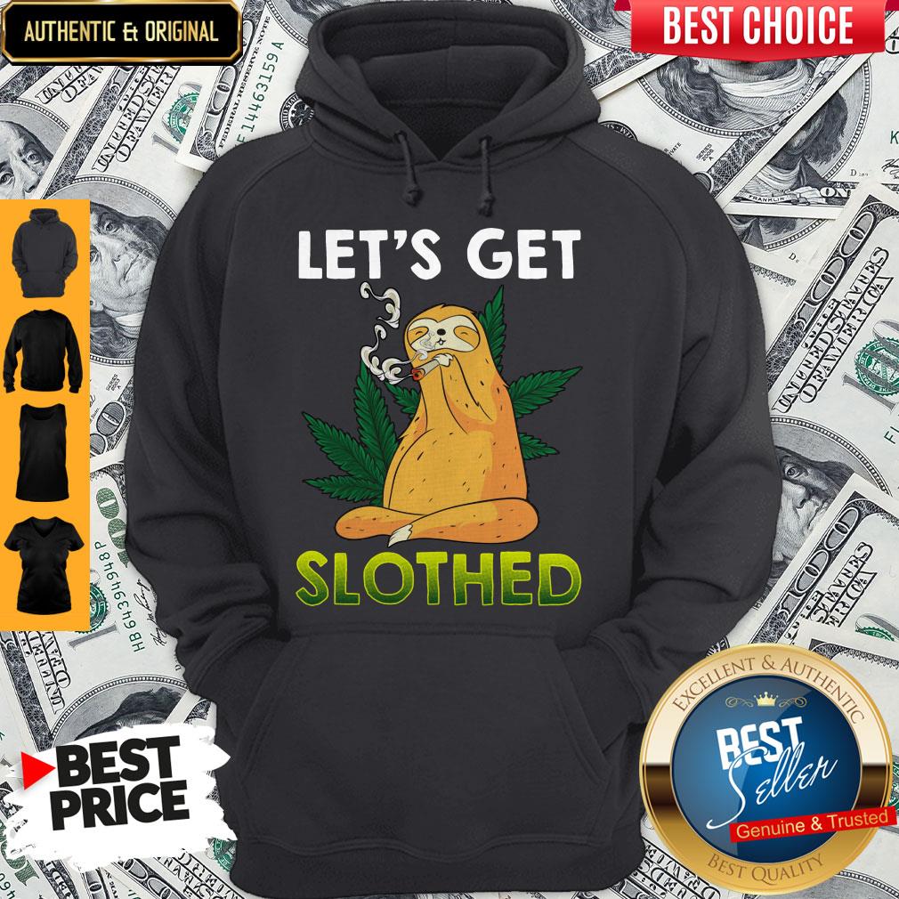 Awesome Weed Let's Get Slothed Shirt