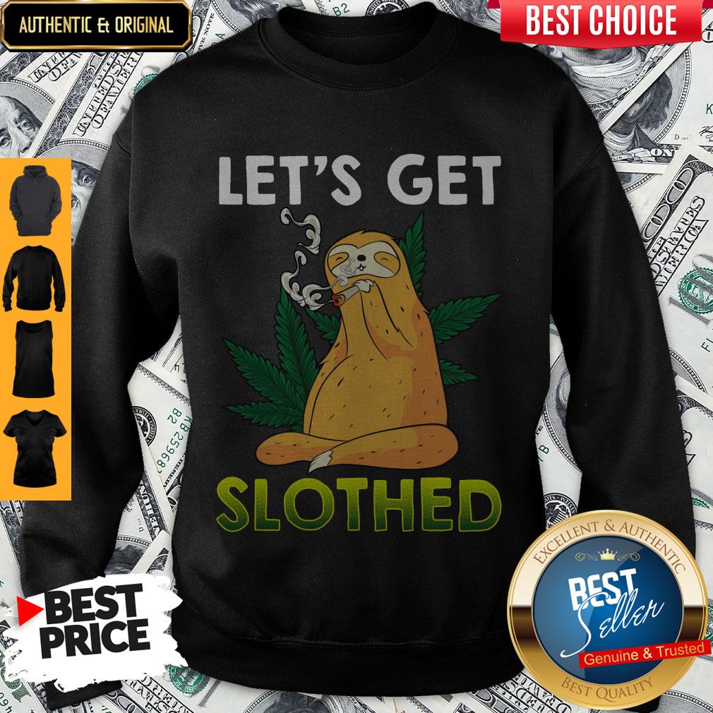 Awesome Weed Let's Get Slothed Shirt