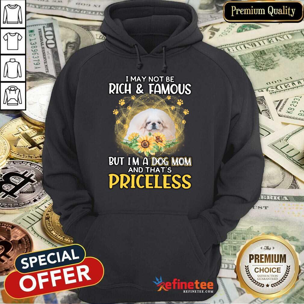 awesome-white-pekingese-i-may-not-be-rich-and-famous-but-im-hoodie.jpg
