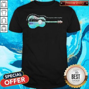 Vip Guitar Life Music Juices A Soul To The Universe Sings To The Mind Plight To The Imagination And Life To Everything Shirt