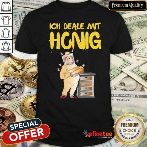 Cool Beekeeper Ich Deale Mit Honigharvest Hobby Beekeeper Shirt