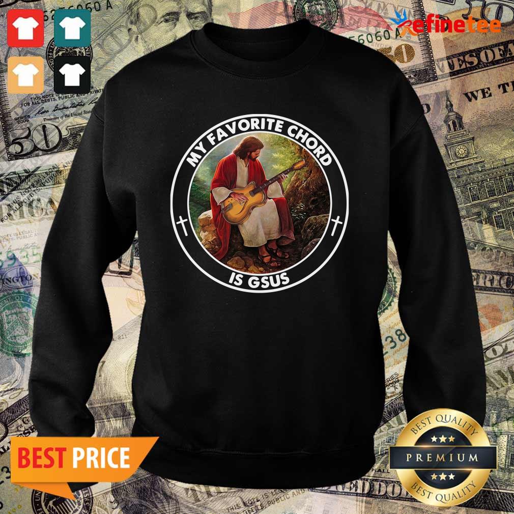 Beautiful Jesus Playing Guitar My Favorite Chord Is Gsus Shirt