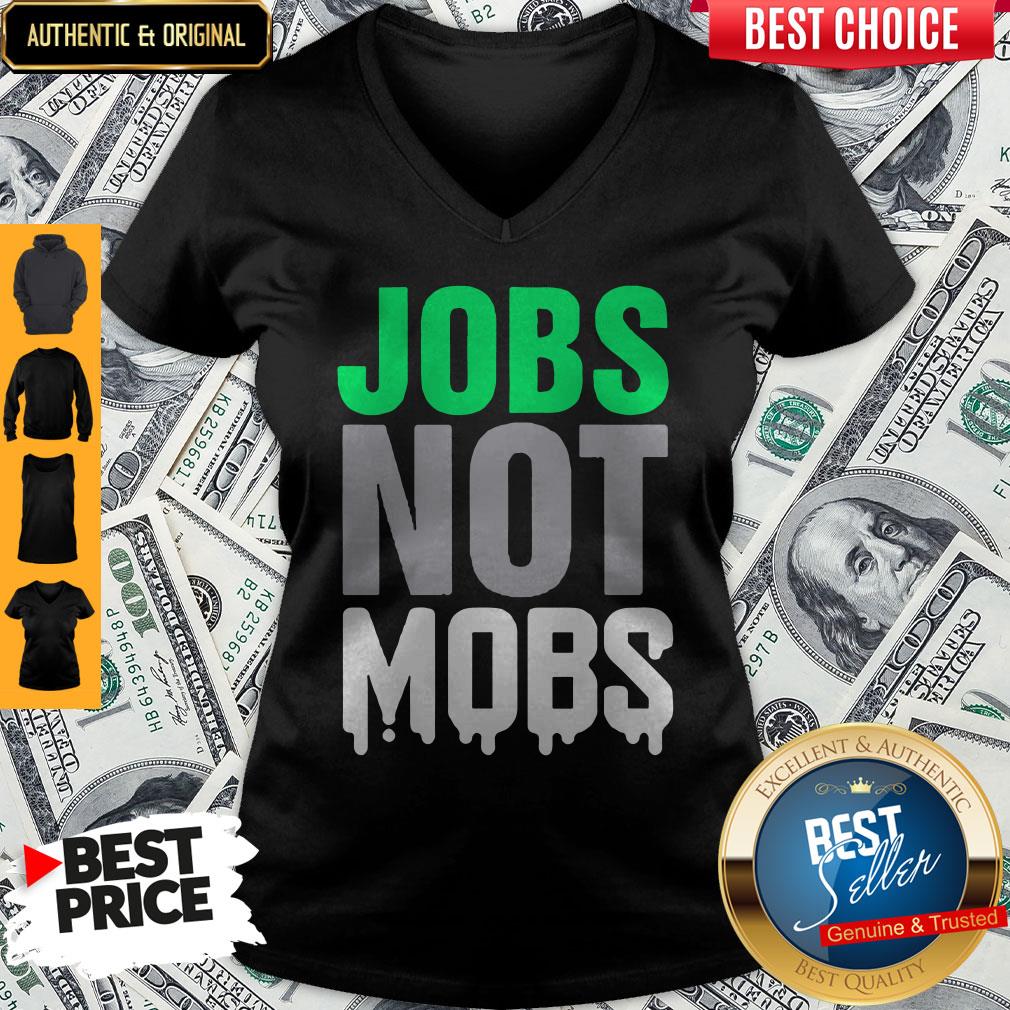 Beautiful Jobs Not Mobs Shirt
