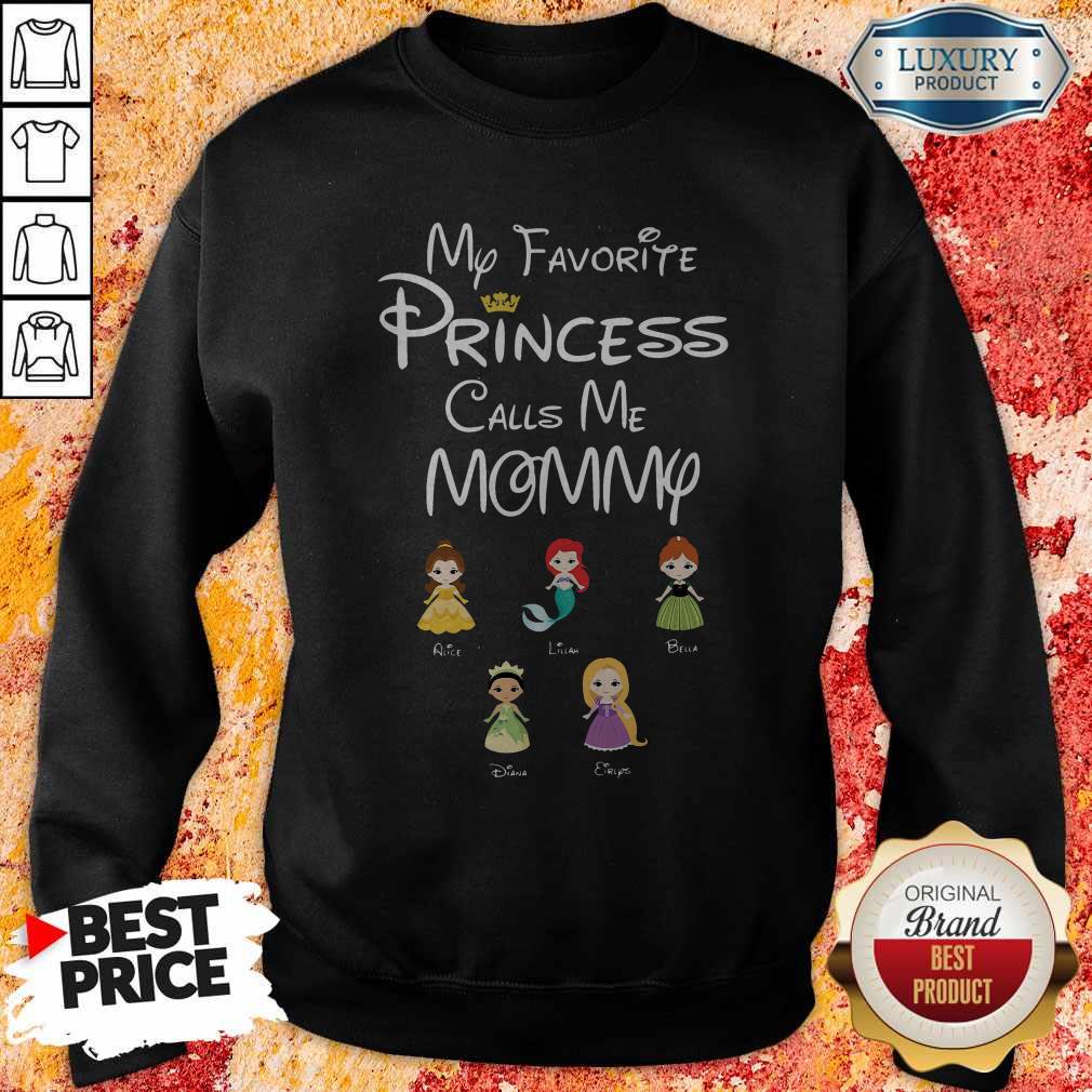 Beautiful My Favorite Princess Calls Me Mommy Shirt