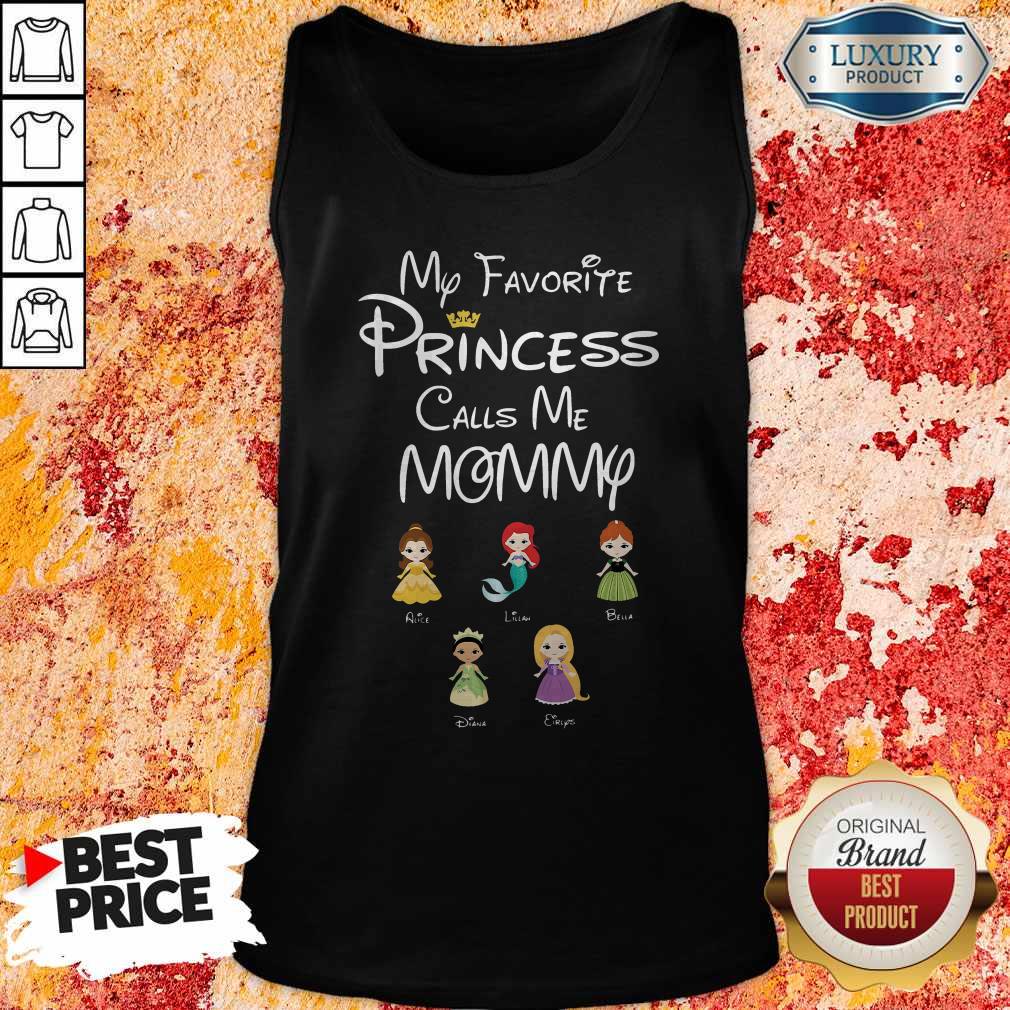 Beautiful My Favorite Princess Calls Me Mommy Shirt