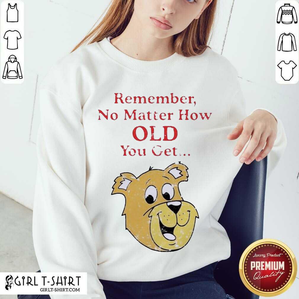 Better Scooby Doo Remember No Matter How Old You Get Shirt