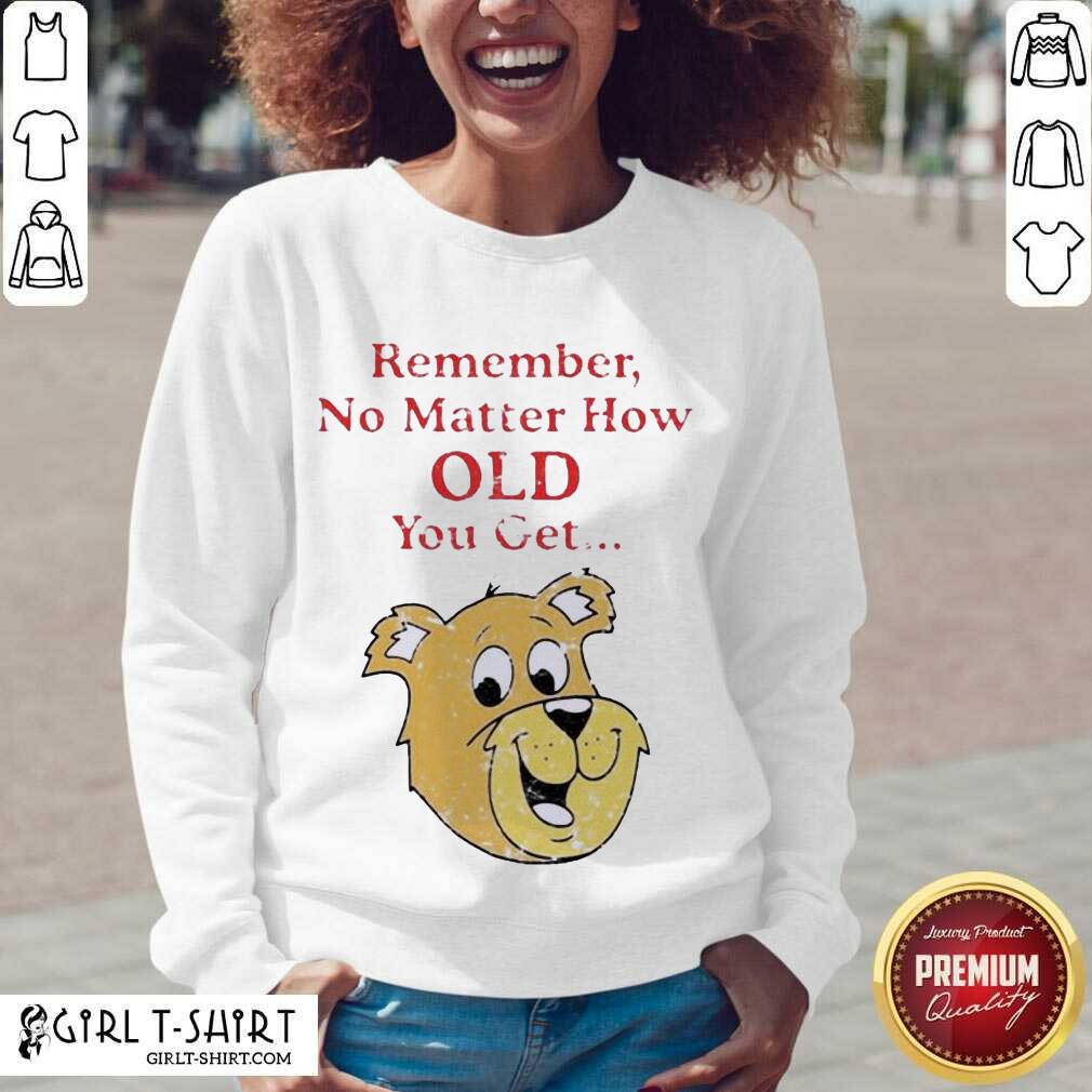 Better Scooby Doo Remember No Matter How Old You Get Shirt