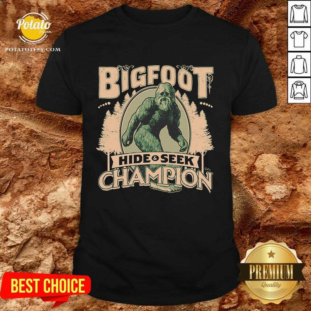 Bigfoot Hide And Seek Champion Shirt