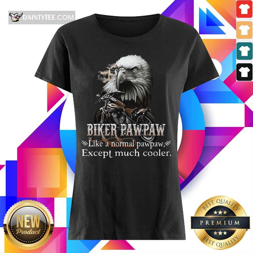 Biker Pawpaw Much Cooler Eagle Shirt