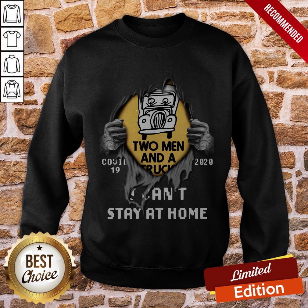 Blood Inside Me Two Men And A Truck Covid 19 2020 I Can’t Stay At Home Shirt