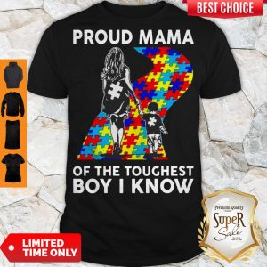 Pretty Proud Mama Of The Toughest Boy I Know Autism Awareness Shirt