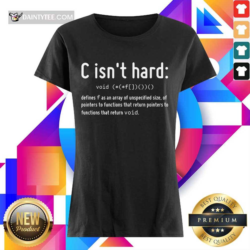 C Isn't Hard Shirt