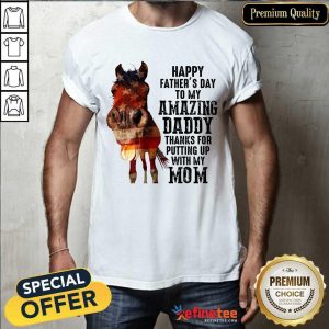 Horse Happy Father’s Day Amazing Daddy Shirt