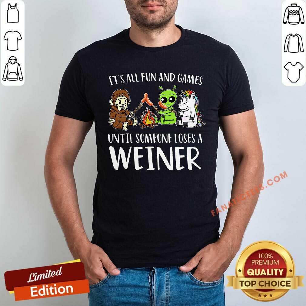 Camping It's All Fun And Games Weiner Shirt