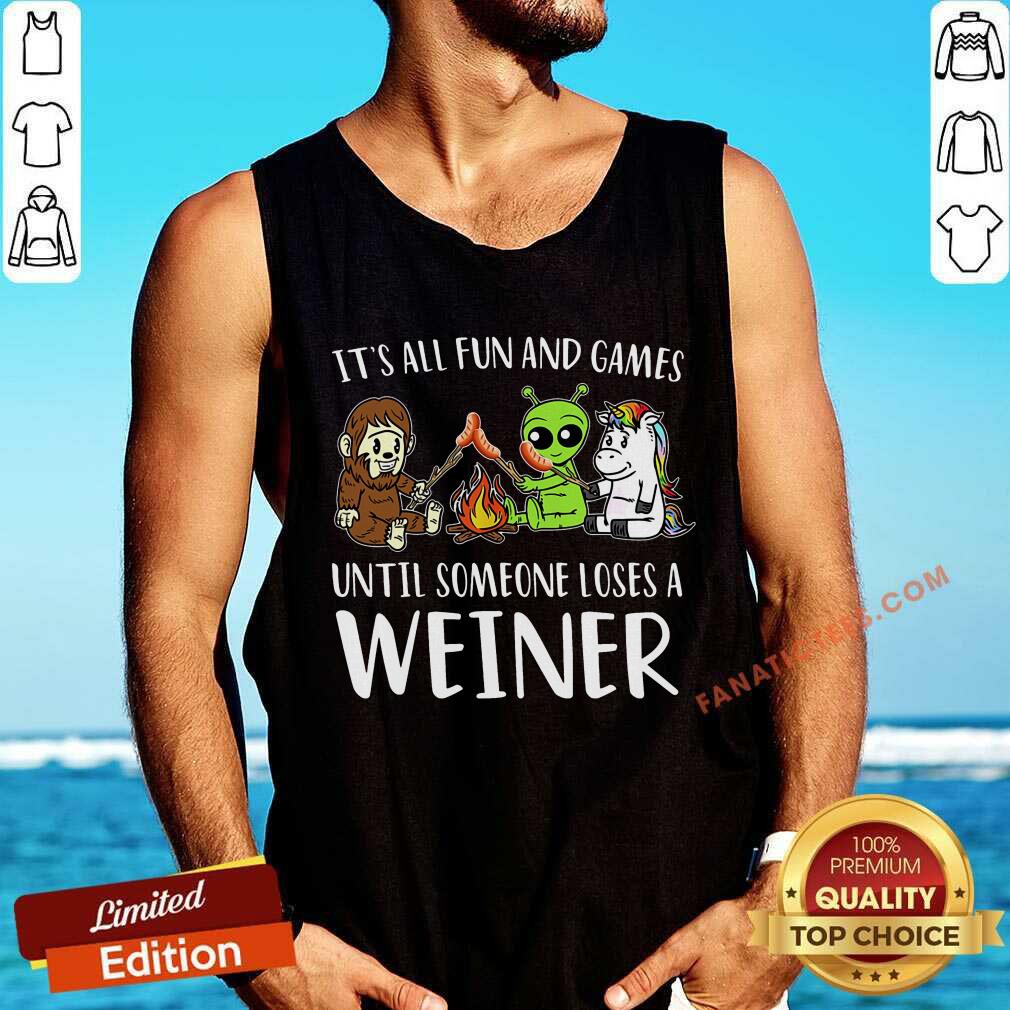 Camping It's All Fun And Games Weiner Shirt