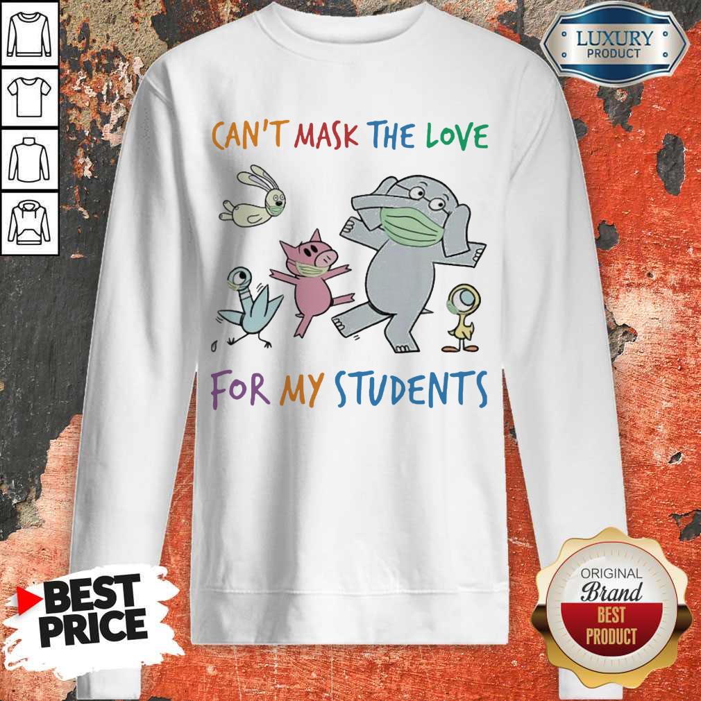 Can’t Mask The Love For My Students Elephant Wear Mask Shirt