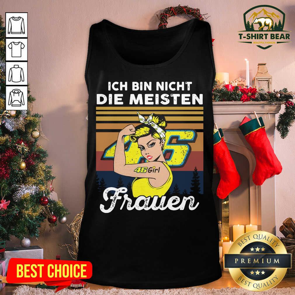 Colorful Ich Bin Nicht Die Meisten Frauen 46 Girl Tattoo Shirt
