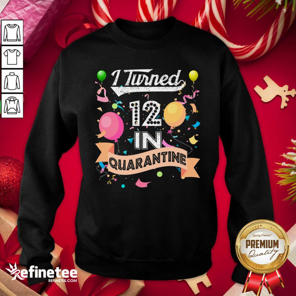 Cool I Turned 12 in Quarantine 12nd Birthday 2021 Shirt