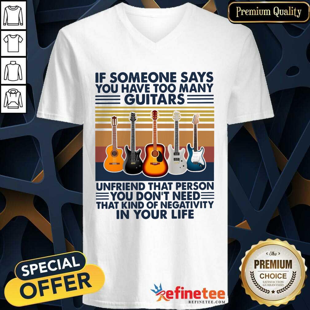 Cool If Someone Says You Have Too Many Guitars In Your Life Vintage Retro Shirt