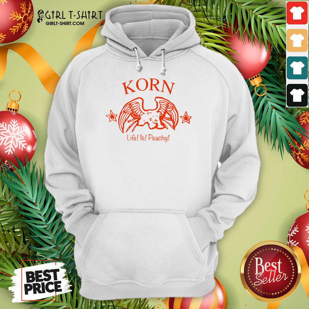 Cool Korn Life Is Peachy Shirt